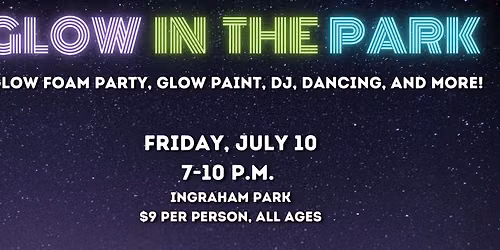 Glow in the Park - Foam Party
