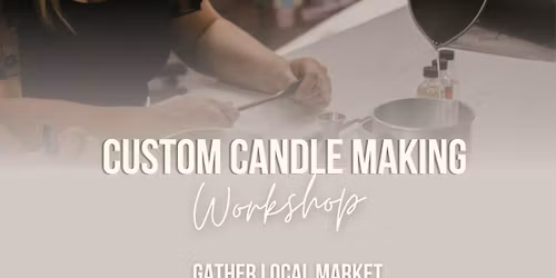 Saskatoon Candle Making Workshop