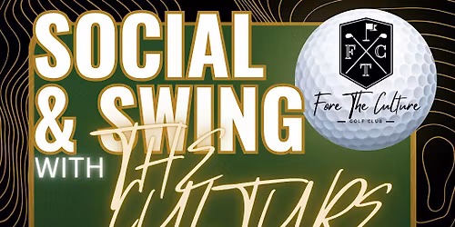 Social & Swing w\/ Fore The Culture Golf Club