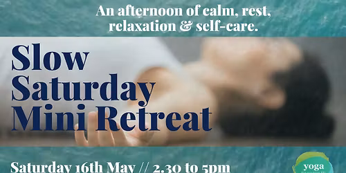 Slow Saturday Mini Retreat \/\/ May 2026
