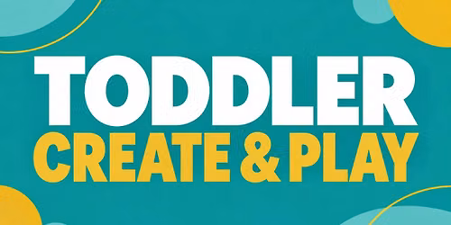Toddler Create and Play