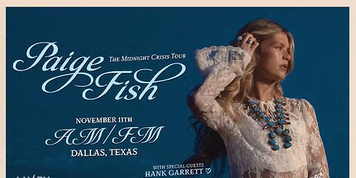 Paige Fish - the midnight crisis tour w\/ Hank Garrett | AM\/FM