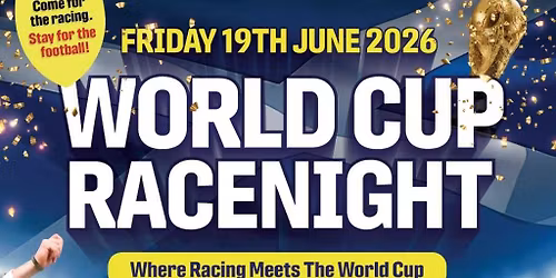 \u26bd\ud83d\udc0eThe World Cup Racenight + Ayrshire's Biggest FANZONE