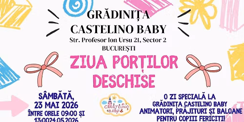 23 Mai 2026 Ziua Por\u021bilor Deschise Castelino Baby Sector 2