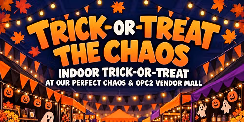 Trick-or-Treat the Chaos: INDOOR Trick or Treat
