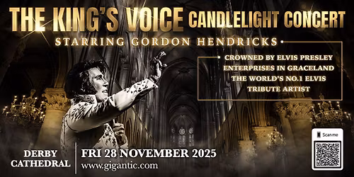 The Kings Voice starring Gordon Hendricks - Candlelight Concert - Derby Cathedral