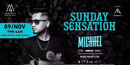 MAKATI SUNDAY SENSATION Ft. DJ MICHAEL | NOV 09