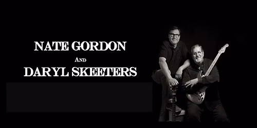 Nate Gordon & Daryl Skeeters