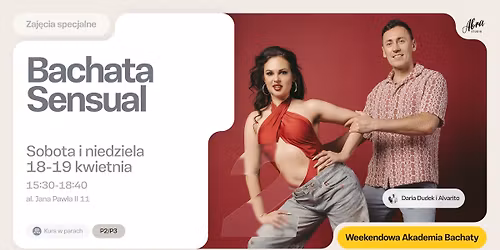 Weekendowa Akademia Bachaty vol ll - Bachata Sensual poziom P2\/P3 z Dari\u0105 & Alvarito