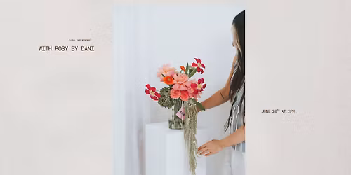 Floral Vase Workshop with Posy by Dani