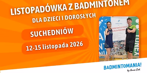 \ud83c\udff8 LISTOPADOWY OB\u00d3Z BADMINTONA | SUCHEDNI\u00d3W 2026