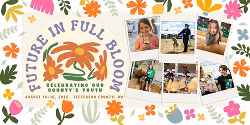 Jefferson County Fair- Future in Full Bloom: Celebrating Our County's Youth! 
