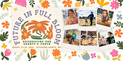 Jefferson County Fair- Future in Full Bloom: Celebrating Our County's Youth!