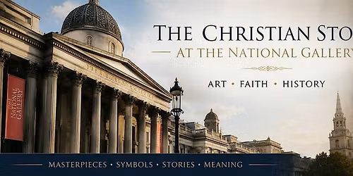 National Gallery Masterpieces - The Christian Story in 15+ paintings