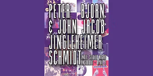 Peter Bjorn & John Jacob Jingleheimer Schmidt | Indie Sleaze Night