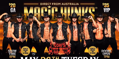 May 26th: Marthasville, MO - MAGIC HUNKS\u00ae AUSTRALIAN TAKEOVER at Cori's Twin Gables