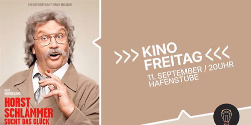 Kino-Freitag: HORST SCHL\u00c4MMER SUCHT DAS GL\u00dcCK