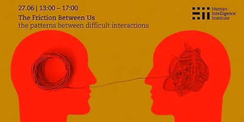The Friction Between Us - patterns beneath difficult interactions
