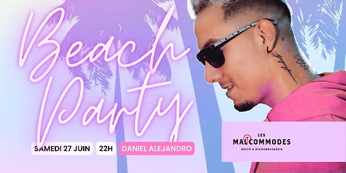 BEACH PARTY - DANIEL ALEJANDRO AUX MALTCOMMODES