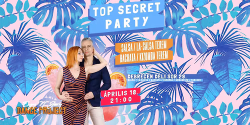 Top Secret 2 Termes Party - Zen\u00e9s T\u00e1ncos Est 