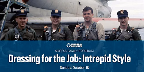 Access Family Program: Dressing for the Job: Intrepid Style (Children)