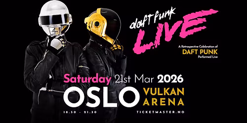 Daft Funk \/ Vulkan Arena \/ Pres av Balans