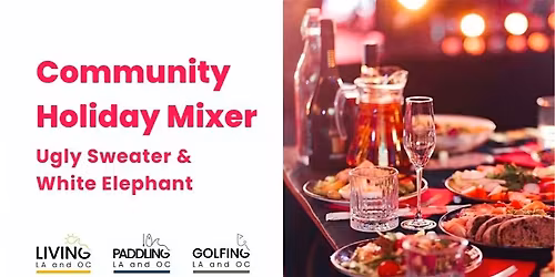 Community Holiday Mixer: Ugly Sweater and White Elephant