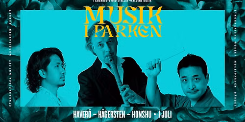 Musik i parken: Haver\u00f6 \u2013 H\u00e4gersten \u2013 Honshu