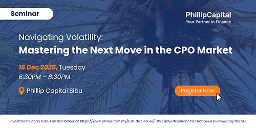 [Sibu Seminar] Navigating Volatility: Mastering the Next Move in the Crude Palm Oil Market