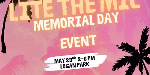 LITE THE MIC MEMORIAL DAY EVENT