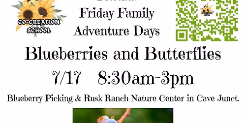 Blueberries & Butterflies! @ Alta Vista Farm in Takilma and Rusk Ranch in Cave Junction