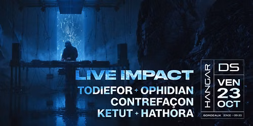 LIVE IMPACT \/\/ TODIEFOR - OPHIDIAN - CONTREFA\u00c7ON - KETUT