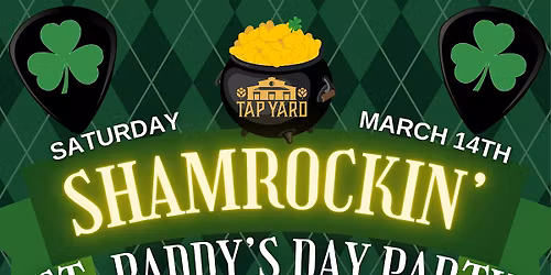 Tap Yard's ShamROCKIN' St. Paddy's Day Party