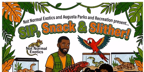 Sip, Snack, Slither