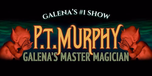 P.T. Murphy Magic - 13 Lucky Years!