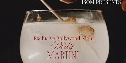 Exclusive Bollywood Night | Dirty Martini Manchester
