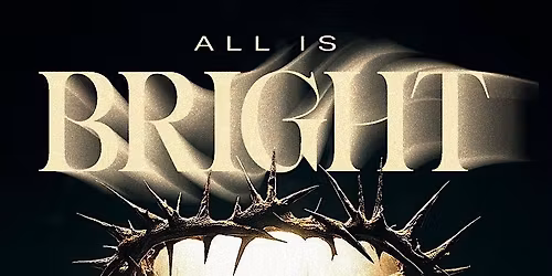 All Is Bright