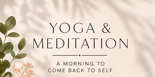 Yoga & Meditation Morning - Coming Home to Self