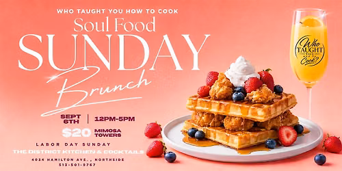 Soul Food Sunday Brunch \u2014The Who Taught You How to Cook Experience