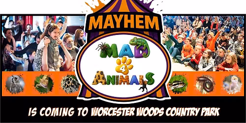 Mayhem of Mad4Animals Worcester Woods Country Park 
