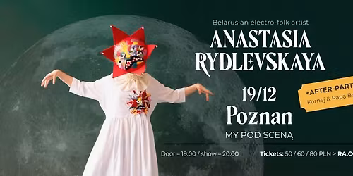 Pozna\u0144 \u2022 Anastasia Rydlevskaya + after-party \u2022 Polish TOUR vol.1