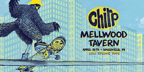 Chirp at Mellwood Tavern