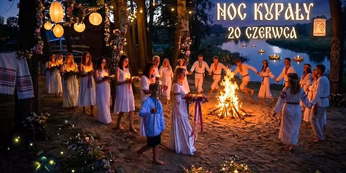 Noc Kupa\u0142y - CEREMONIA OGIE\u0143 I WODA