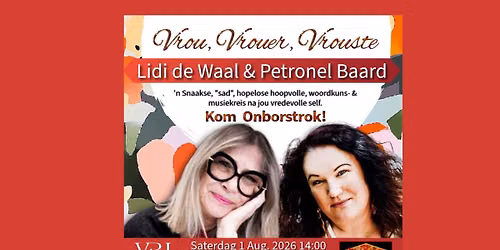 PETRONEL BAARD & LIDI DE WAAL in "Vrou, Vrouer, Vrouste"