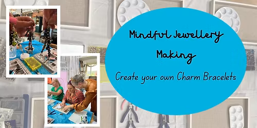Mindful Jewellery Making - Charm Bracelet