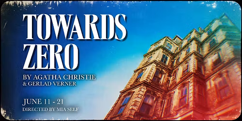 TheatreFEST: Towards Zero by Agatha Christie