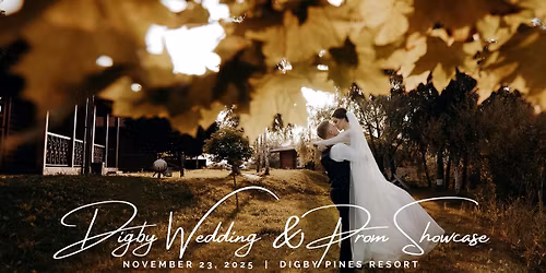 Digby Wedding & Prom Showcase