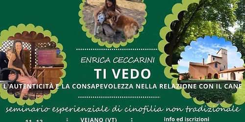 *TI VEDO* “L'autenticità e la consapevolezza nella relazione con il cane” con Enrica Ceccarini