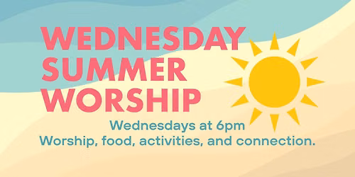 Wednesday Summer Worship