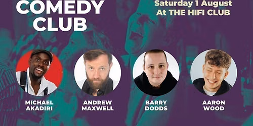 Comedy Club with Andrew Maxwell, Michael Akadari, Aaron Wood & Barry Dodds (1st act onstage 6.45pm)